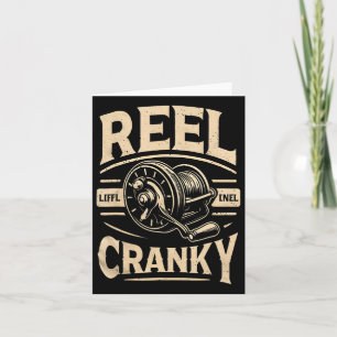 Funny Cranky Fishing Reel Pun Shirt Humour Fisherm Card