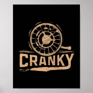 Funny Cranky Fishing Reel Pun Shirt Humour Fisherm Poster