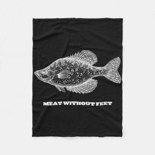 Funny Crappie Fishing Meat Without Feet Fleece Blanket