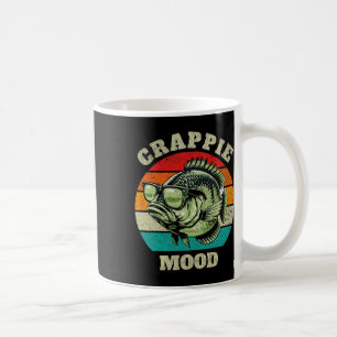 Funny Crappie Mood Retro Fishing Sarcastic Dad Men Coffee Mug