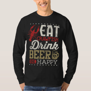 Funny Crawfish Boil Drink Beer Happy Cajun Men Wom T-Shirt