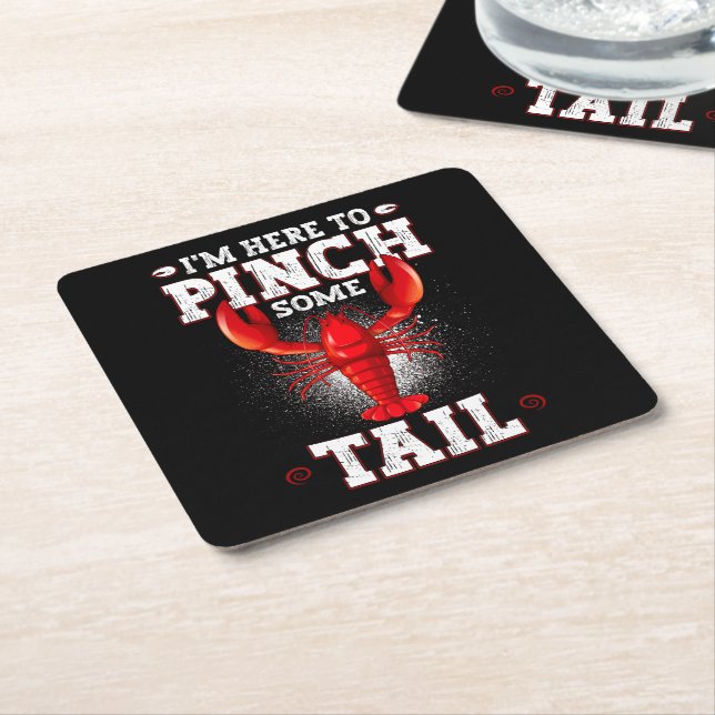 Funny Crawfish Boil, I'm Here To Pinch Some Tail Square Paper Coaster (Angled)