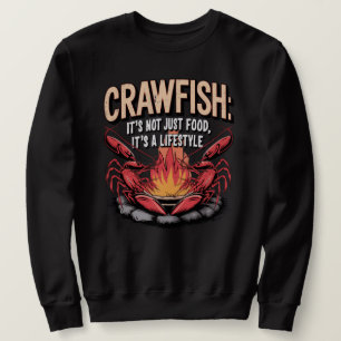 Funny Crawfish Design for Seafood Lovers Sweatshirt