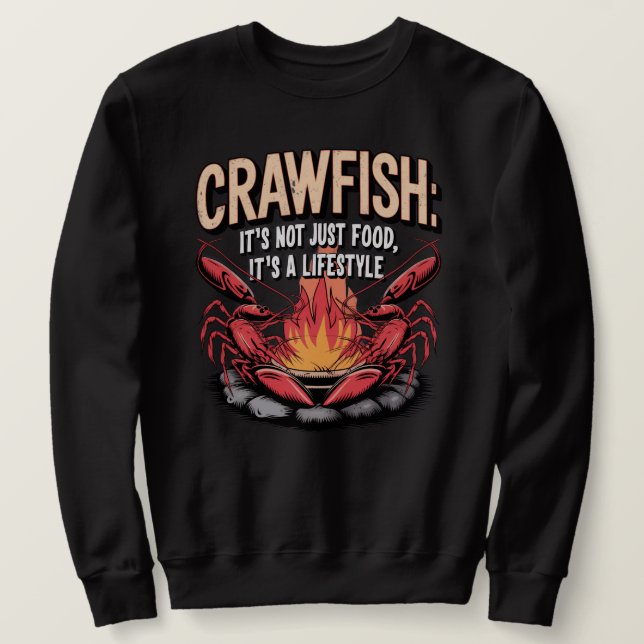 Funny Crawfish Design for Seafood Lovers Sweatshirt (Design Front)