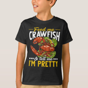 Funny Crawfish Quote Seafood Foodie T-Shirt