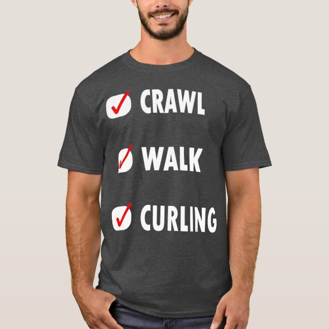 Funny Crawl walk curling T-Shirt (Front)