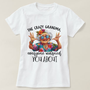 Funny crazy Grandma word art T-Shirt