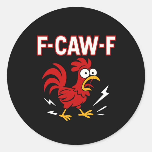 Funny Crazy Rooster F-CAW-F Meme  Classic Round Sticker (Front)