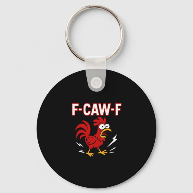 Funny Crazy Rooster F-CAW-F Meme  Key Ring (Front)