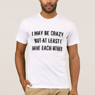 funny crazy shirt