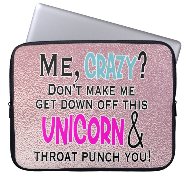 Funny Crazy Unicorn Quote Pink Humour Laptop Sleeve (Front)