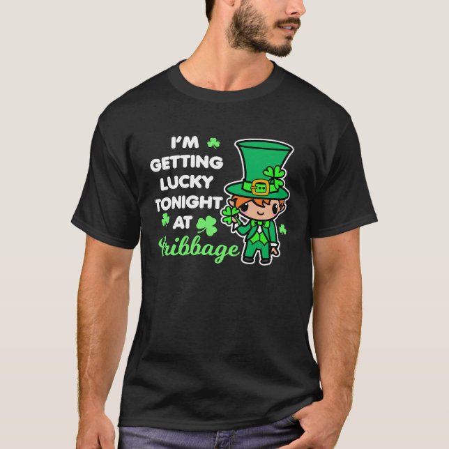 Funny Cribbage St. Patrick's Day Leprechaun Saying T-Shirt (Front)