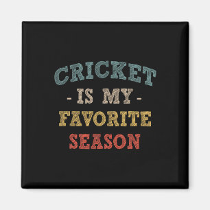 Funny Cricket Is My Favorite Season Sports Cricket Magnet