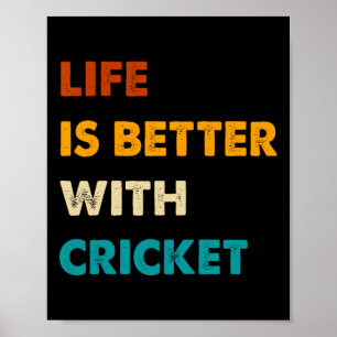 Funny Cricket Life Is Better With Cricket Poster