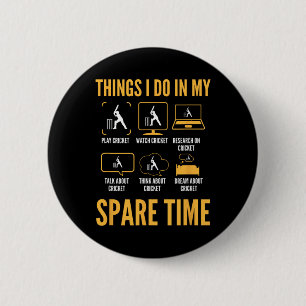 Funny Cricket Things To Do In My Spare Time 6 Cm Round Badge