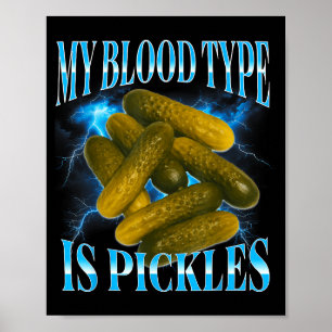 Funny cringe pickles pickle lover poster