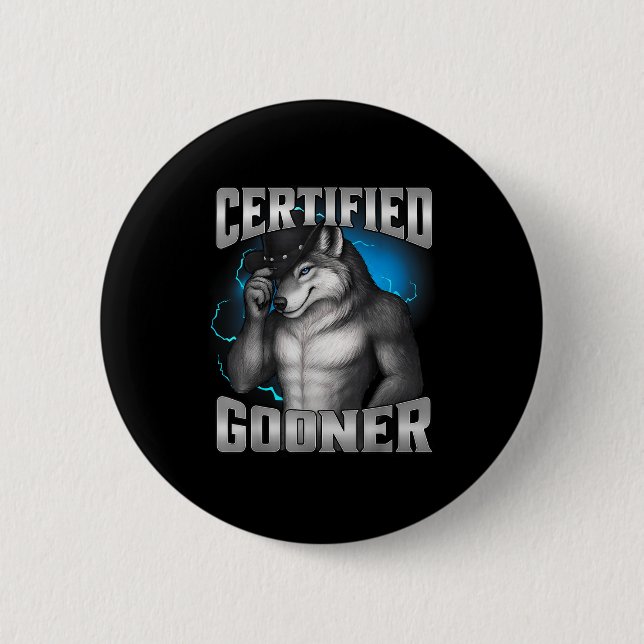 Funny Cringe Sigma Wolf Certified Gooner  6 Cm Round Badge (Front)