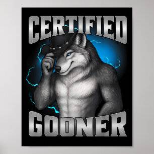 Funny Cringe Sigma Wolf Certified Gooner  Poster