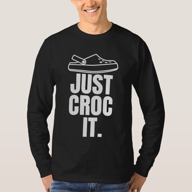 Funny Croc - Just Croc It  T-Shirt (Front)