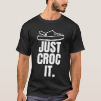 Funny Croc - Just Croc It 