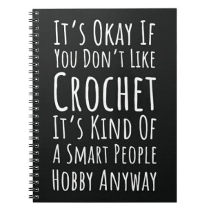 Funny Crochet Gifts For Men Crocheter Yarn Notebook