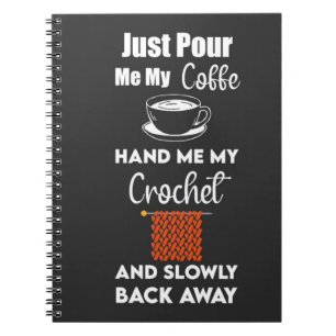 Funny Crochet Gifts Yarn Crocheting Crocheter Notebook