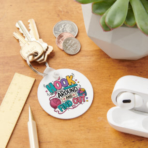 Funny Crochet Hook Around and Find Out Key Ring