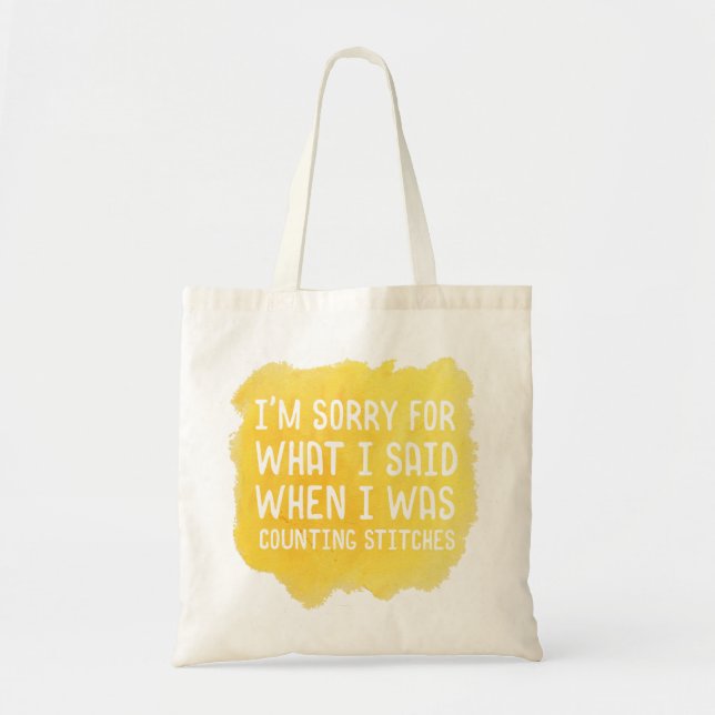 Funny Crochet I'm Sorry For What I Said Tote Bag (Front)