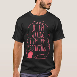 Funny Crochet Knitting Crocheting Crochet Lovers T-Shirt