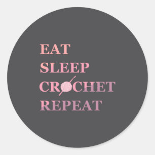 Funny Crochet Quote  Classic Round Sticker