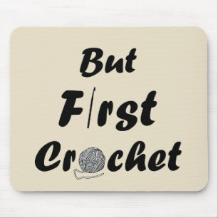 Funny crochet quote knitting saying gift mouse pad