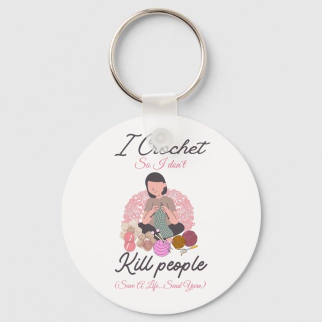 Funny Crochet Quote Yarn Lover Design Key Ring (Front)