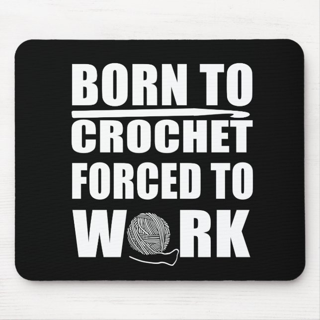 funny crocheters quote crochet gift mouse pad (Front)