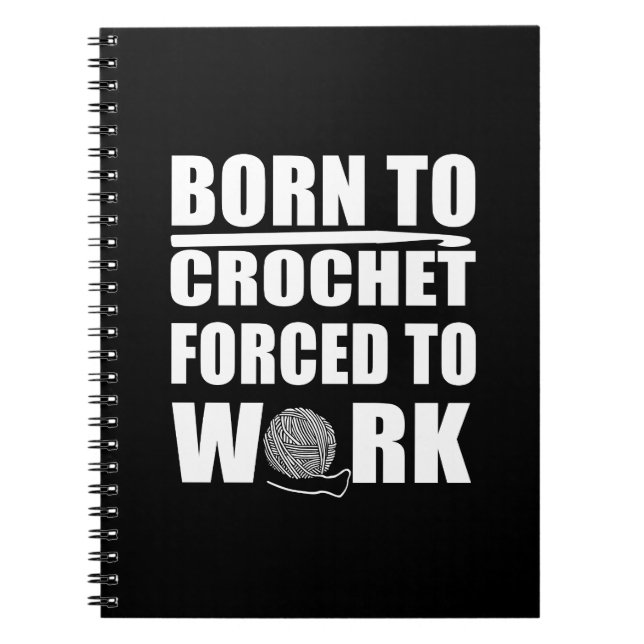 funny crocheters quote crochet gift notebook (Front)