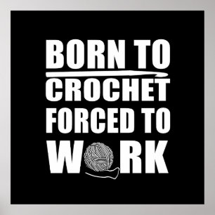 funny crocheters quote crochet gift poster