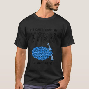 Funny Crocheting Knitting Quilting Crochet Lovers T-Shirt