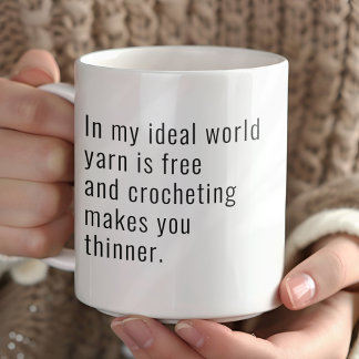 Funny Crocheting Makes You Thinner Coffee Mug