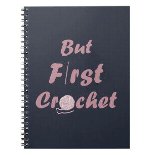 funny crocheting quote notebook