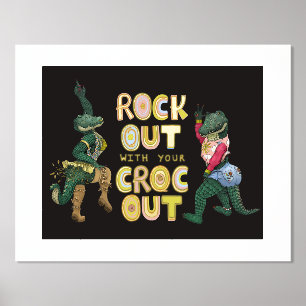 Funny Crocodile Pun Rock Out With Your Croc Out Foil Prints