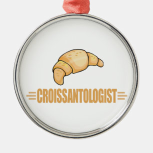 Funny Croissant Metal Ornament