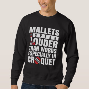 Funny Croquet Player Lover Saying Croquet Fan Quot Sweatshirt