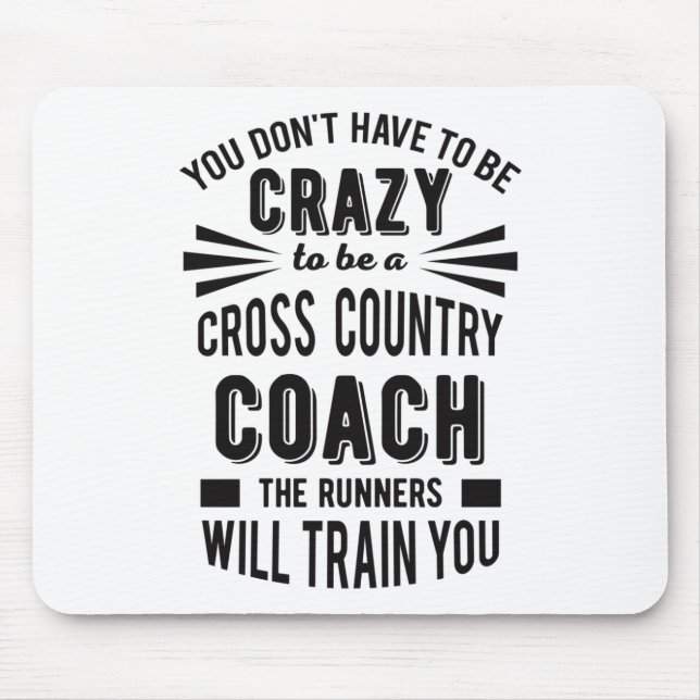 Funny Cross Country Coach Crazy Mouse Pad (Front)