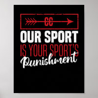 Funny Cross Country Our sport is the punishment fo