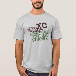 Funny Cross Country Running © Keeps me off Street T-Shirt