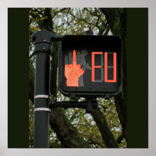 Funny Cross Walk Says FU Poster