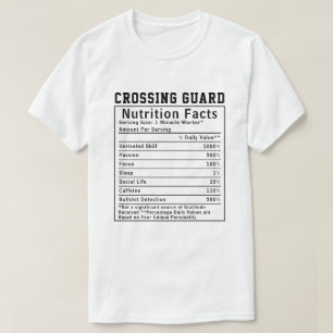 Funny Crossing Guard Nutrition Facts Staff Worker  T-Shirt