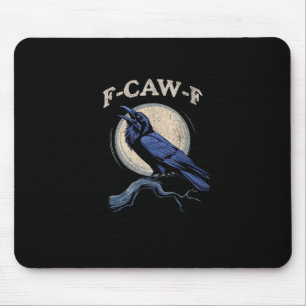 Funny Crow F-Caw-F Crow Lover Creative Casual Mouse Pad