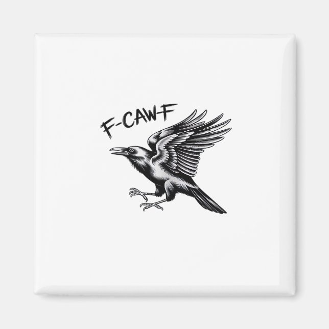 Funny Crow F-Caw-F Essential Minimal Clean Magnet (Front)