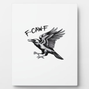 Funny Crow F-Caw-F Essential Minimal Clean Plaque