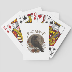 Funny Crow F-Caw-F Humor Gothic Essential Trendy S Playing Cards